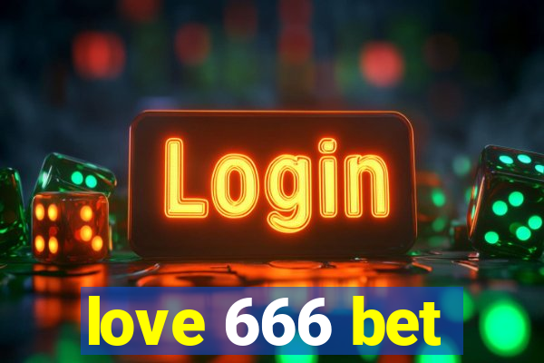 love 666 bet